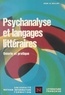Jean Le Galliot et Roland Le Huenen - Psychanalyse et langages littéraires - Théorie et pratique.