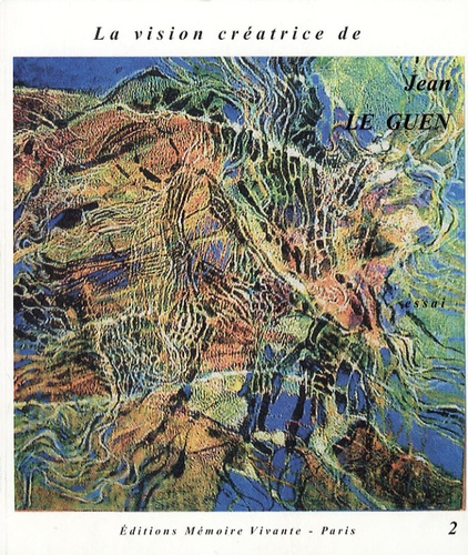 Jean Le Guen - La vision créatrice de Jean Le Guen.