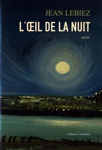 Jean Lebiez - L'oeil de la nuit.