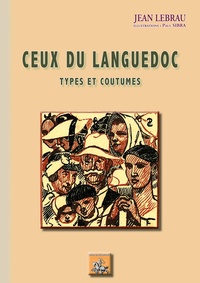 Jean Lebrau - Ceux du Languedoc - Types et coutumes.