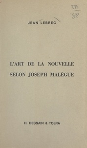 Jean Lebrec - L'art de la nouvelle selon Joseph Malègue.