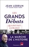 Jean Lebrun - Les grands débats qui ont fait la France.