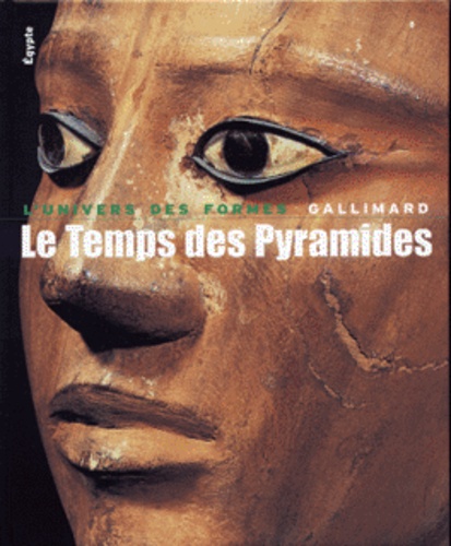 Jean Leclant et Cyril Aldred - Le Temps des Pyramides - De la Préhistoire aux Hyksos (1560 avant Jésus-Christ).