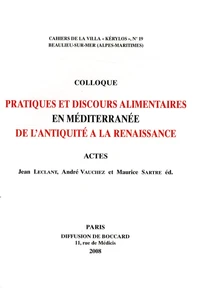 Pratiques et discours alimentaires en Méditerranée de l'Antiquité à la Renaissance