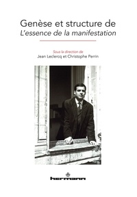 Jean Leclercq et Christophe Perrin - Genèse et structure de l'Essence de la manifestation.