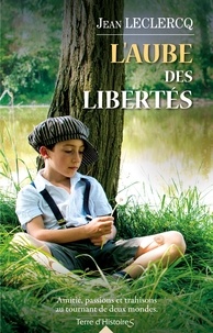 Jean Leclercq - L'aube des libertés.