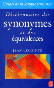 Jean Lecointe - Dictionnaire des synonymes et des équivalences.