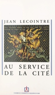 Jean Lecointre - Au service de la cité.