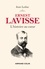 Ernest Lavisse. L'histoire au coeur