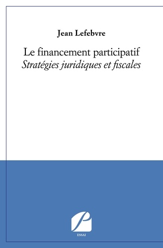 Le financement participatif. Stratégies juridiques et fiscales