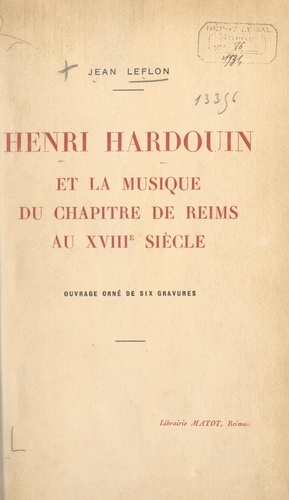 Henri Hardouin et la musique du chapitre de Reims au XVIIIe siècle