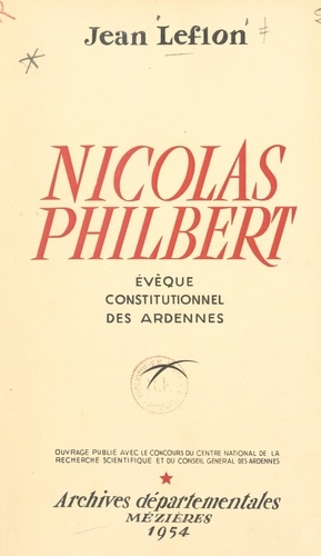 La Révolution : Nicolas Philbert, évêque constitutionnel des Ardennes