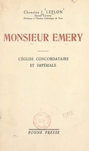 Jean Leflon - Monsieur Émery (2). L'Église concordataire et impériale.