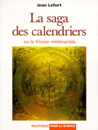 Jean Lefort - La saga des calendriers ou Le frisson millénariste.