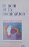Jean Legrand - Le Nom et la nomination - Source, sens et pouvoirs.
