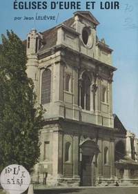 Jean Lelièvre et  Le Goff - Églises d'Eure-et-Loir.
