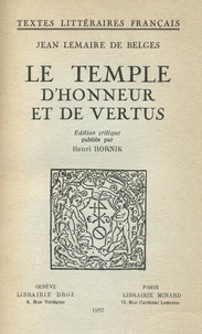 Jean Lemaire de Belges et Henri Hornik - Le Temple d’Honneur et de Vertus.