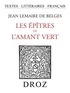Jean Lemaire de Belges - Les Epîtres de l'Amant vert.