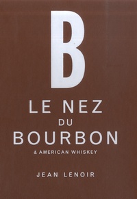 Jean Lenoir - Le nez du bourbon & american whiskey - Avec 12 arômes.