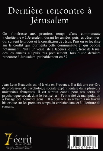 Dernière rencontre à Jérusalem. La naissance conflictuelle du Christianisme