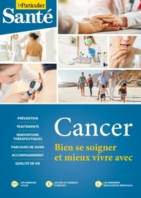 Jean-Léon Gantier - Cancer, bien se soigner et mieux vivre avec.