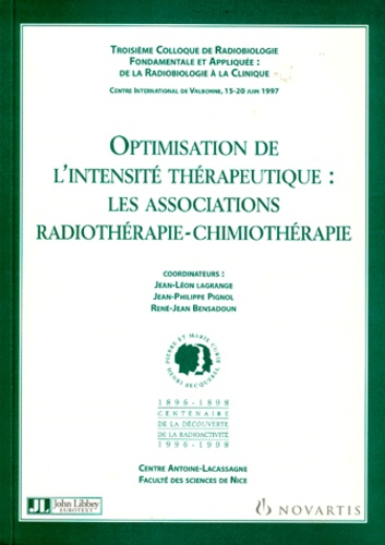 Jean-Léon Lagrange et  Collectif - Optimisation De L'Intensite Therapeutique. Les Associations Radiotherapie-Chimiotherapie.