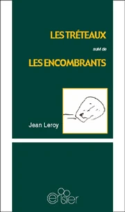 Les tréteaux suivi de Les encombrants