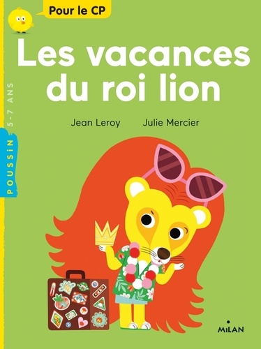 Jean Leroy et Julie Mercier - Les vacances du roi lion.