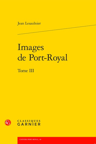 Images de Port-Royal. Tome 3