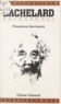 Jean Lescure - Bachelard aujourd'hui.