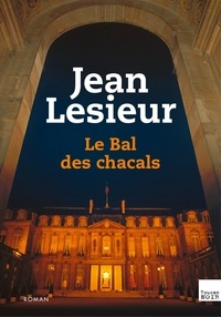 Jean Lesieur - Le Bal des Chacals.