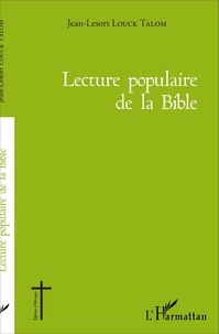 Jean-Lesort Louck Talom - Lecture populaire de la Bible.