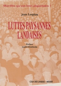 Jean Lespiau et André Bombezin - Regards historiques sur les luttes paysannes landaises : pour la fin du métayage.