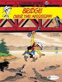 Jean Léturgie et Xavier Fauche - Lucky Luke (english version)- Volume 68 - Bridge Over the Mississippi.