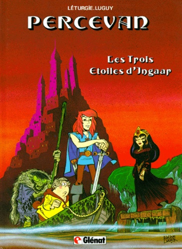 Jean Léturgie et Philippe Luguy - Percevan Tome 1 : Les trois étoiles d'Ingaar.
