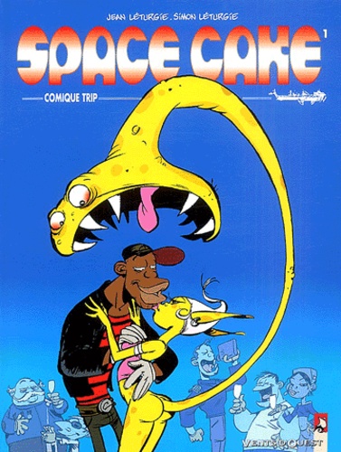 Jean Léturgie et Simon Léturgie - Space Cake Tome 1 : Comique Trip.
