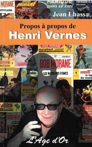 Jean Lhassa - Propos à propos de Henri Vernes.
