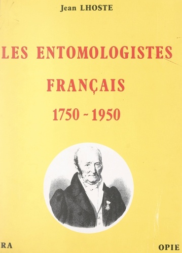 Les entomologistes français (1750-1950)