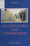 Jean Lhote - Les Loyers De Metz Sous Le Premier Empire.