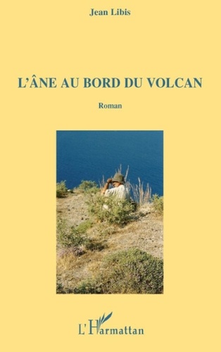 Jean Libis - L'âne au bord du volcan.