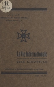 Jean Liouville - La vie internationale.