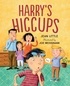 Jean Little et Joe Weissmann - Harry's Hiccups.