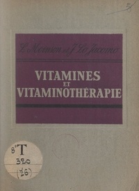 Jean Lo Jacomo et Louis Moinson - Vitamines et vitaminothérapie.