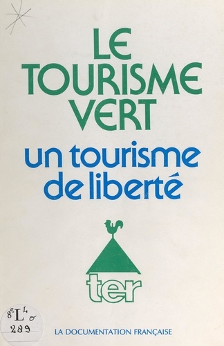 Le tourisme vert. Un tourisme de liberté