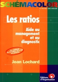 Jean Lochard - Les ratios - Aide au management et au diagnostic.