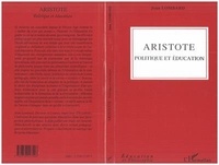 Jean Lombard - Aristote, politique et éducation.