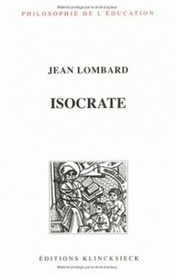 Jean Lombard - Isocrate - Réthorique et éducation.