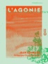 Jean Lombard et Octave Mirbeau - L'Agonie.