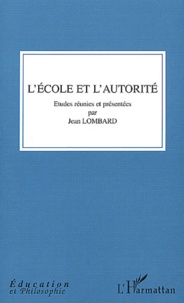 Jean Lombard - L'Ecole Et L'Autorite.
