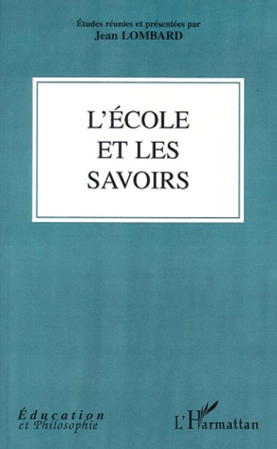 Jean Lombard - L'Ecole Et Les Savoirs.